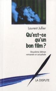Couverture du livre Qu'est-ce qu'un bon film ? par Laurent Jullier