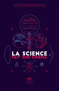 Couverture du livre La science fait son cinéma par Roland Lehoucq et Jean-Sébastien Steyer