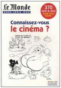 Couverture du livre Connaissez-vous le cinéma ? par Patricia Rousseau et Raoul Dickson