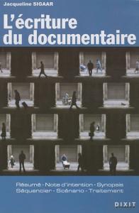 Couverture du livre L'Écriture du documentaire par Jacqueline Sigaar
