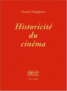 Couverture du livre Historicité du cinéma par Youssef Ishaghpour