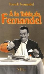 Couverture du livre À la table de Fernandel par Franck Fernandel
