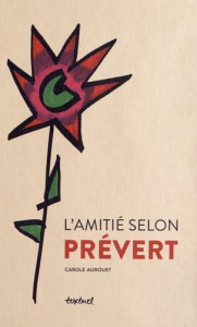 Couverture du livre L'Amitié selon Prévert par Carole Aurouet