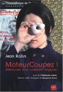 Couverture du livre MoteurCoupez ! par Jean Rollin et Marguerite Duras