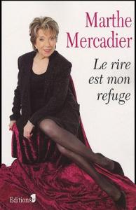 Couverture du livre Le rire est mon refuge par Marthe Mercadier
