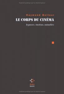 Couverture du livre Le corps du cinéma par Raymond Bellour