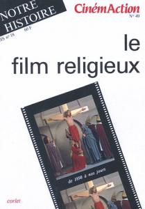 Couverture du livre Le Film religieux par Collectif dir. Philippe Boitel et Guy Hennebelle