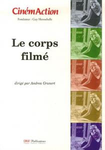 Couverture du livre Le corps filmé par Collectif dir. Andréa Grunert
