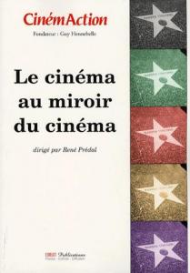 Couverture du livre Le cinéma au miroir du cinéma par Collectif dir. René Prédal