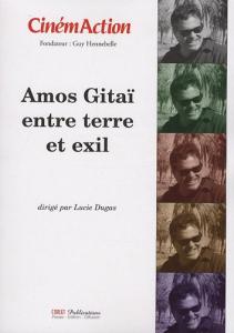 Couverture du livre Amos Gitaï, entre terre et exil par Collectif dir. Lucie Dugas