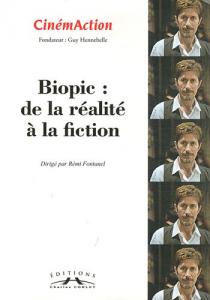 Couverture du livre Biopic, de la réalité à la fiction par Collectif dir. Rémi Fontanel
