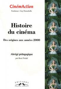Couverture du livre Histoire du cinéma des origines aux années 2000 par René Prédal
