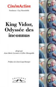 Couverture du livre King Vidor, Odyssée des inconnus par Collectif dir. Jean-Marie Lecomte et Gilles Menegaldo