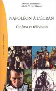 Couverture du livre Napoléon à l'écran par David Chanteranne et Isabelle Veyrat-Masson