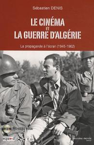 Couverture du livre Le Cinéma et la guerre d'Algérie par Sébastien Denis