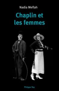 Couverture du livre Chaplin et les femmes par Nadia Meflah