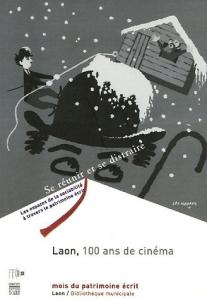 Couverture du livre Laon, 100 ans de cinéma par Claude Guiguet, Roland Lacourbe et Guy Marival