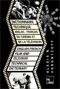 Couverture du livre Dictionnaire technique anglais-français du cinéma et de la télévision par Alexis Vorontzoff