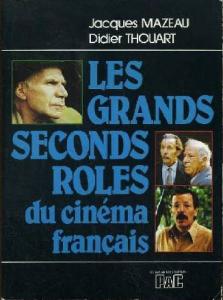 Couverture du livre Les Grands Seconds Rôles du cinéma français par Jacques Mazeau et Didier Thouart