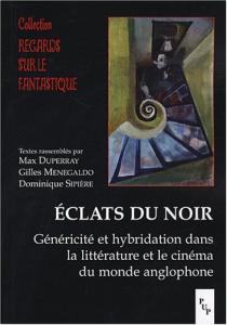 Couverture du livre Eclats du noir par Collectif dir. Max Duperray, Gilles Menegaldo et Dominique Sipière