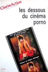 Couverture du livre Les Dessous du cinéma porno par Collectif dir. Antoine Rakovsky et Daniel Serceau