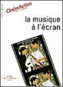 Couverture du livre La Musique à l'écran par Collectif dir. François Porcile et Alain Garel