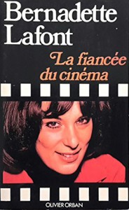 Couverture du livre La Fiancée du cinéma par Bernadette Lafont