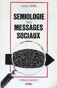 Couverture du livre Sémiologie des messages sociaux par André Helbo