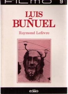Couverture du livre Luis Buñuel par Raymond Lefevre