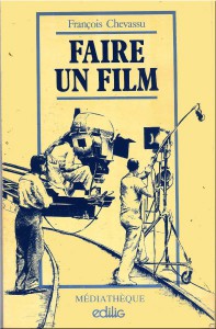 Couverture du livre Faire un film par François Chevassu
