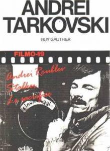 Couverture du livre Andrei Tarkovski par Guy Gauthier