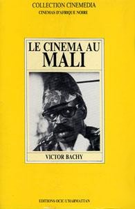 Couverture du livre Le Cinéma au Mali par Victor Bachy