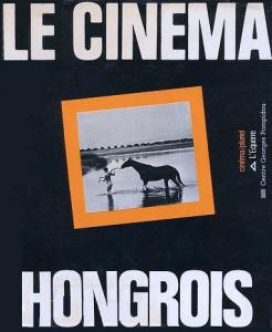 Couverture du livre Le Cinéma hongrois par Collectif dir. Jean-Loup Passek, Jacqueline Brisbois et Philippe Haudiquet