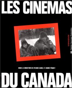 Couverture du livre Les Cinémas du Canada par Collectif dir. Sylvain Garel et André Pâquet