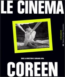 Couverture du livre Le Cinéma coréen par Collectif dir. An Pyongsup et Adriano Apra