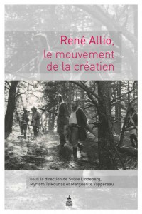 Couverture du livre René Allio, le mouvement de la création par Collectif dir. Sylvie Lindeperg, Myriam Tsikounas et Marguerite Vappereau