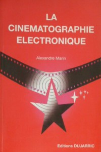 Couverture du livre La Cinématographie électronique par Alexandre Marin
