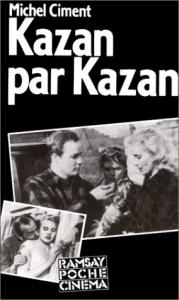 Couverture du livre Kazan par Kazan par Michel Ciment et Elia Kazan