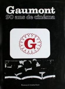 Couverture du livre Gaumont, 90 ans de cinéma par Philippe d'Hugues et Dominique Muller