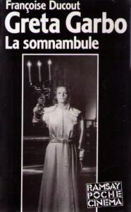 Couverture du livre Greta Garbo, la somnambule par Françoise Ducout