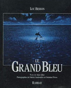 Couverture du livre Le Grand Bleu par Luc Besson