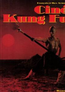 Couverture du livre Ciné Kung Fu par François Armanet