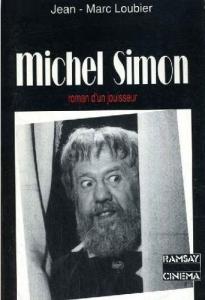 Couverture du livre Michel Simon ou Le roman d'un jouisseur par Jean-Marc Loubier