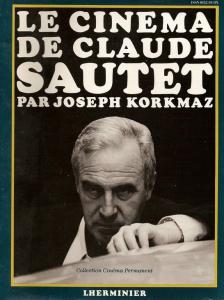 Couverture du livre Le Cinéma de Claude Sautet par Joseph Korkmaz
