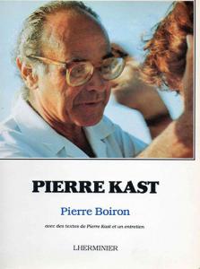 Couverture du livre Pierre Kast par Pierre Boiron