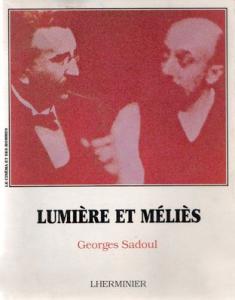 Couverture du livre Lumière et Méliès par Georges Sadoul et Bernard Eisenschitz
