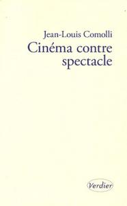 Couverture du livre Cinéma contre spectacle par Jean-Louis Comolli