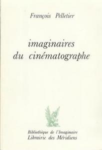 Couverture du livre Imaginaires du cinématographe par François Pelletier