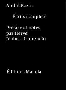 Couverture du livre Ecrits complets par André Bazin et Hervé Joubert-Laurencin