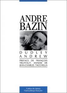Couverture du livre André Bazin par Dudley Andrew
